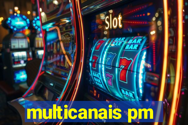 multicanais pm